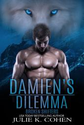 Icon image Damien's Dilemma: Wolf Shifter Paranormal Romance