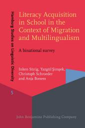 Icon image Literacy Acquisition in School in the Context of Migration and Multilingualism: A binational survey