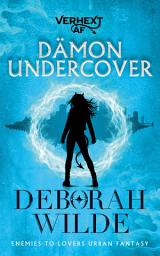 Icon image Dämon undercover: Enemies-to-Lovers Urban Fantasy
