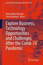 Icon image Explore Business, Technology Opportunities and Challenges ‎After the Covid-19 Pandemic