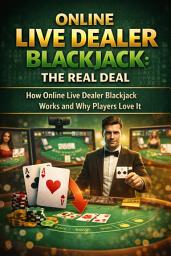 Icon image Online Live Dealer Blackjack: The Real Deal: How Online Live Dealer Blackjack Works and Why Players Love It