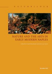 Icon image Nature and the Arts in Early Modern Naples