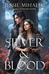 Icon image Silver & Blood: A Novel