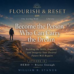 Icon image Become the Person Who Can Carry the Dream: Building the Skills, Support, and Integrity Your Desired Future Will Require