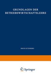 Icon image Grundlagen der Betriebswirtschaftslehre: Erster Band: Die Produktion, Ausgabe 15