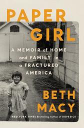 Icon image Paper Girl: A Memoir of Home and Family in a Fractured America