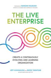 Icon image The Live Enterprise: Create a Continuously Evolving and Learning Organization