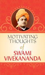 Icon image Motivating Thoughts of Swami Vivekanand: Motivating Thoughts of Swami Vivekananda: Timeless Wisdom from a Spiritual Leader by Mahesh Dutt Sharma
