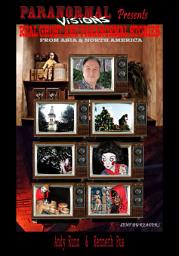 Icon image PARANORMAL VISION : REAL GHOST AND PARANORMAL STORIES FROM ASIA & NORTH AMERICA