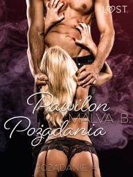 Icon image Pożądanie 4: Pawilon Pożądania - opowiadanie erotyczne