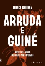 Icon image Arruda e Guiné: Resistência Negra no Brasil Contemporâneo
