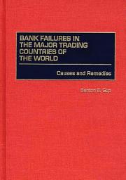 Icon image Bank Failures in the Major Trading Countries of the World: Causes and Remedies
