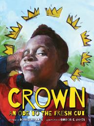Icon image Crown: An Ode to the Fresh Cut