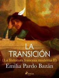Icon image La transición (La literatura francesa moderna II)