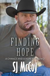 Icon image Finding Hope: A Chance and a Hope (Book Two)