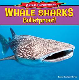 Icon image Whale Sharks: Bullet-Proof!: Bulletproof!