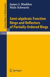 Icon image Semi-algebraic Function Rings and Reflectors of Partially Ordered Rings