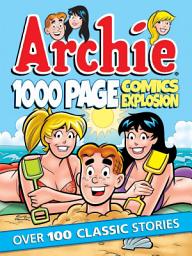 Icon image Archie 1000 Page Digests: Archie 1000 Page Comics Explosion 