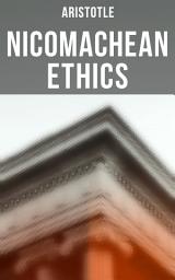 Icon image Aristotle: Nicomachean Ethics: Complete Edition