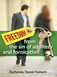 Icon image Freedom From The Sin of Adultery And Fornication