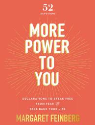 Icon image More Power to You: Declarations to Break Free from Fear and Take Back Your Life (52 Devotions)