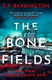Icon image The Bone Fields: The addictive conclusion to an immersive thriller series set in Scotland