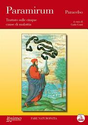 Icon image Paramirum: Trattato sulle cinque cause di malattia