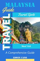 Icon image Malaysia Travel Guide: A Comprehensive Guide