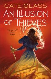Icon image An Illusion of Thieves