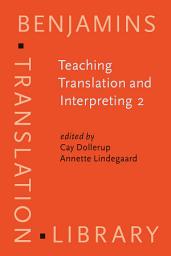 Icon image Teaching Translation and Interpreting 2: Insights, aims and visions. Papers from the Second Language International Conference Elsinore, 1993