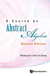 Icon image A Course on Abstract Algebra