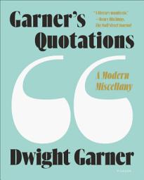 Icon image Garner's Quotations: A Modern Miscellany