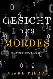 Icon image Gesicht des Mordes (Ein Zoe Prime Fall — Buch 2)