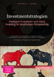 Icon image Investmentstrategien: Intelligent Investieren und Value Investing für langfristigen Börsenerfolg
