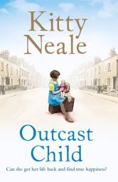Icon image Outcast Child: A heart-breaking and gritty family saga from the Sunday Times bestseller