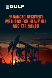 Icon image Enhanced Recovery Methods for Heavy Oil and Tar Sands