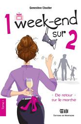 Icon image 1 week-end sur 2 - Tome 1: De retour sur le marché