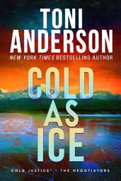 Icon image Cold as Ice: A Second-Chance FBI Serial-Killer Romantic Suspense