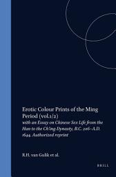 Icon image Erotic Colour Prints of the Ming Period: Volume One