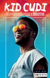 Icon image Kid Cudi: Rapper and Record Executive: Rapper and Record Executive