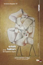 Icon image Erkek Hakları: Ya da Bir Kadının Rüyası