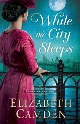 Icon image While the City Sleeps (The Women of Midtown)
