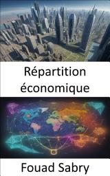 Icon image Répartition économique: Maîtriser la répartition économique, naviguer dans l’allocation des richesses pour un monde juste
