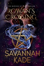 Icon image Rowan's Crossing: steamy, witchy, magical realism romance