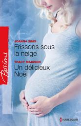 Icon image Frissons sous la neige - Un délicieux Noël