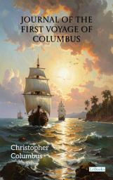 Icon image Journal of the First Voyage of Columbus