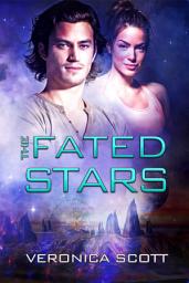 Icon image The Fated Stars: The Sectors SF Romance Series