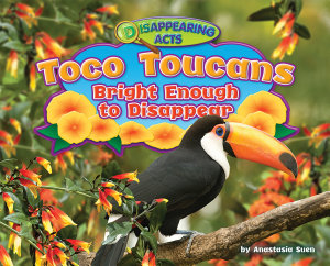 Icon image Toco Toucans: Bright Enough to Disappear