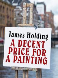 Icon image A Decent Price for a Painting