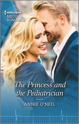 Icon image The Princess and the Pediatrician: Get swept away with this sparkling summer romance!